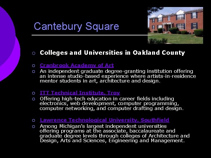 Cantebury Square ¡ ¡ ¡ ¡ Colleges and Universities in Oakland County Cranbrook Academy