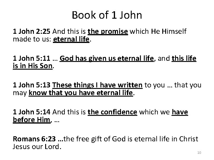 Book of 1 John 2: 25 And this is the promise which He Himself