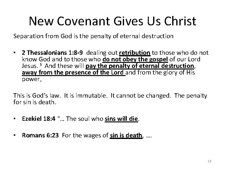 New Covenant Gives Us Christ Separation from God is the penalty of eternal destruction