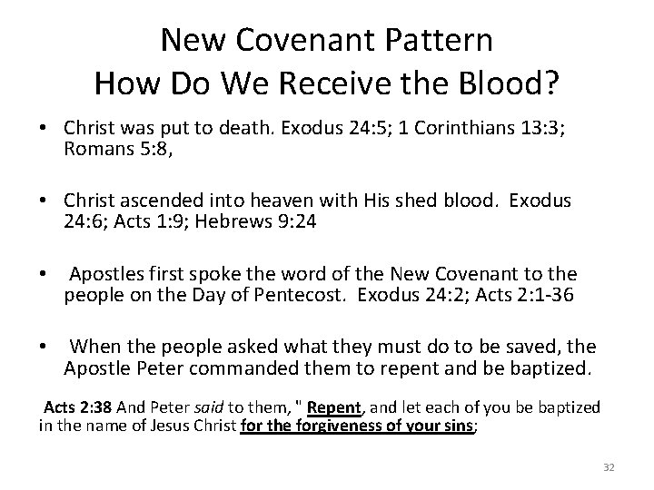 New Covenant Pattern How Do We Receive the Blood? • Christ was put to