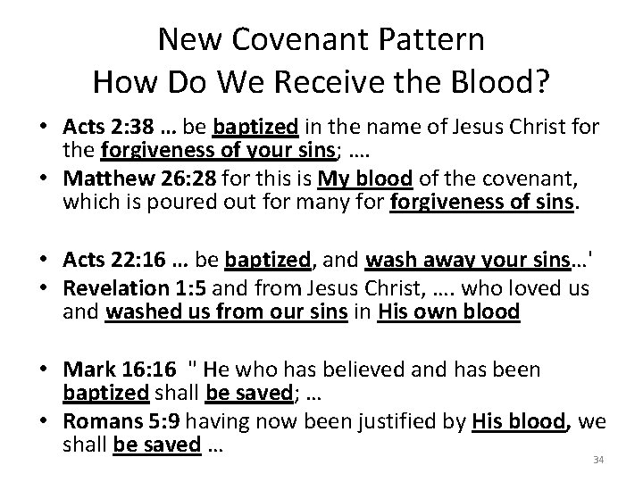 New Covenant Pattern How Do We Receive the Blood? • Acts 2: 38 …