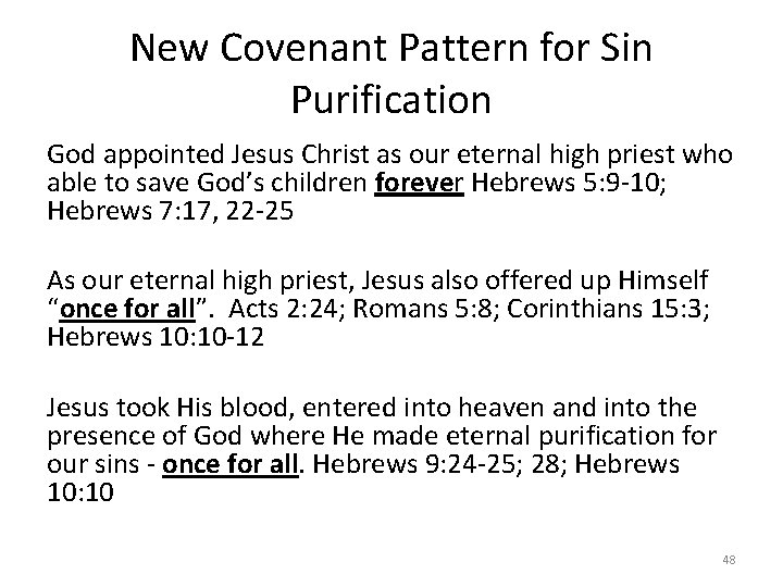 New Covenant Pattern for Sin Purification God appointed Jesus Christ as our eternal high