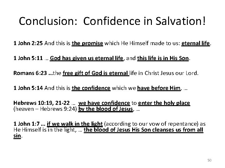 Conclusion: Confidence in Salvation! 1 John 2: 25 And this is the promise which