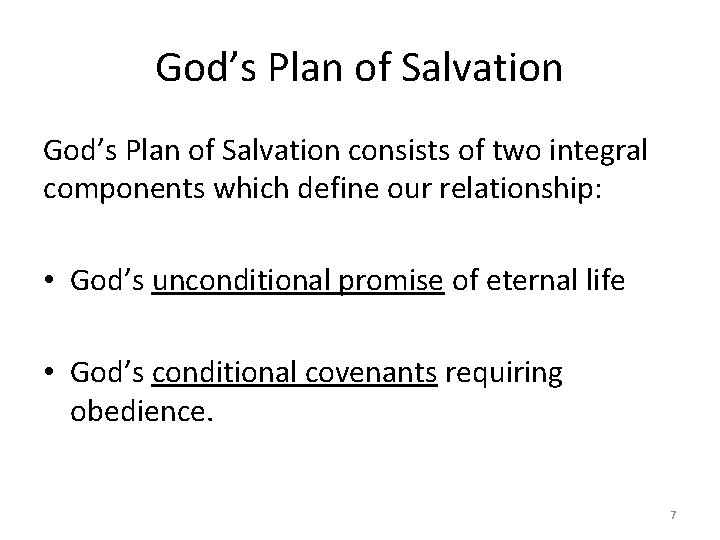 God’s Plan of Salvation consists of two integral components which define our relationship: •