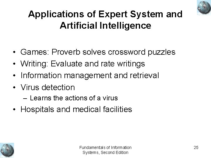 Applications of Expert System and Artificial Intelligence • • Games: Proverb solves crossword puzzles