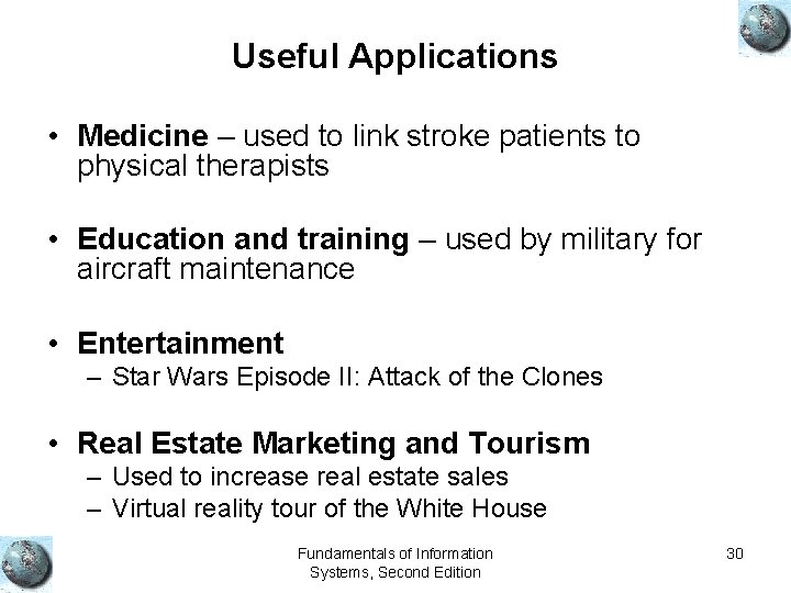 Useful Applications • Medicine – used to link stroke patients to physical therapists •