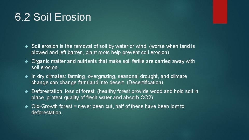 6. 2 Soil Erosion Soil erosion is the removal of soil by water or