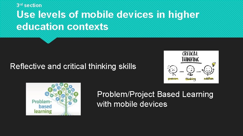 3 rd section Use levels of mobile devices in higher education contexts Reflective and