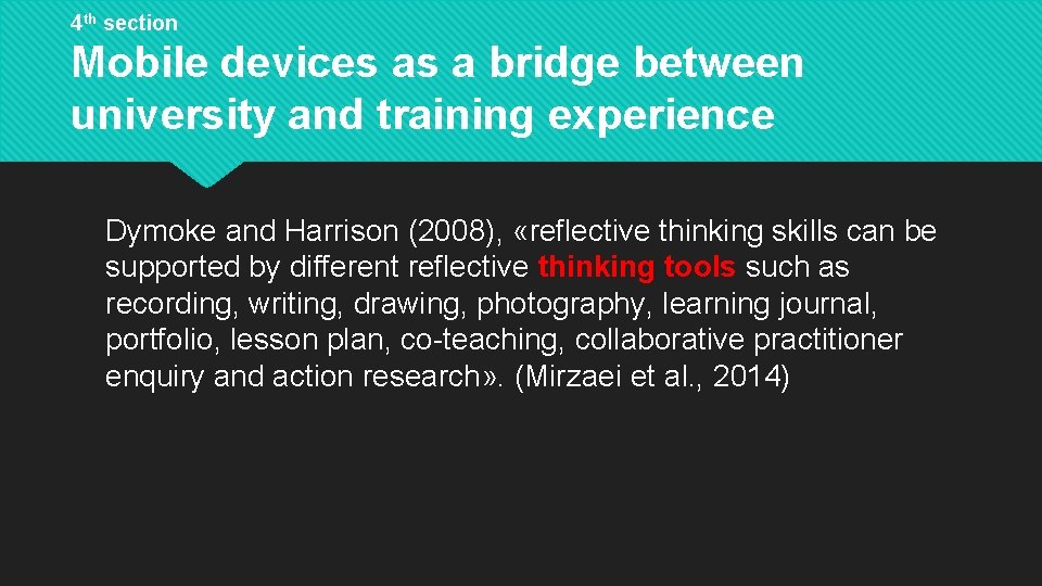 4 th section Mobile devices as a bridge between university and training experience Dymoke