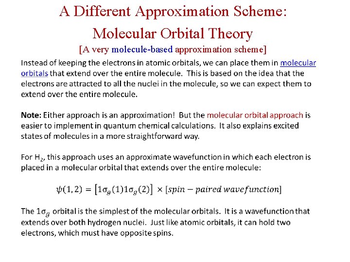 A Different Approximation Scheme: Molecular Orbital Theory [A very molecule-based approximation scheme] 