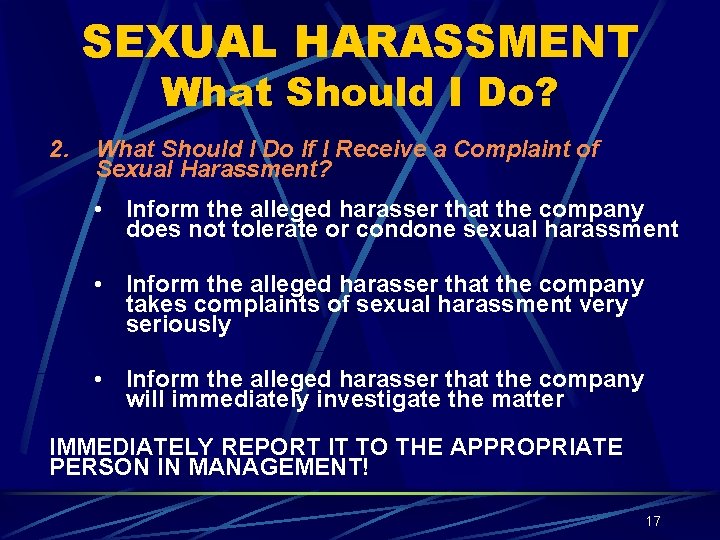 SEXUAL HARASSMENT What Should I Do? 2. What Should I Do If I Receive