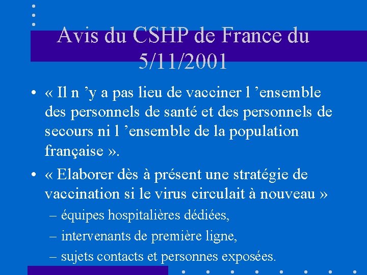 Avis du CSHP de France du 5/11/2001 • « Il n ’y a pas