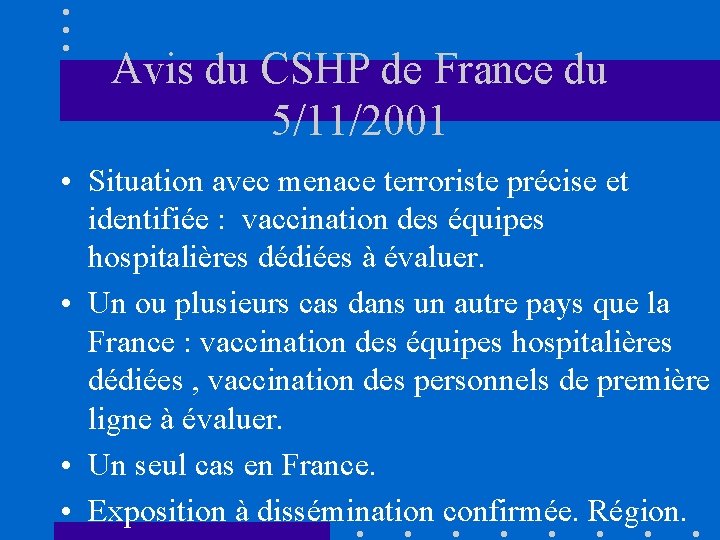 Avis du CSHP de France du 5/11/2001 • Situation avec menace terroriste précise et