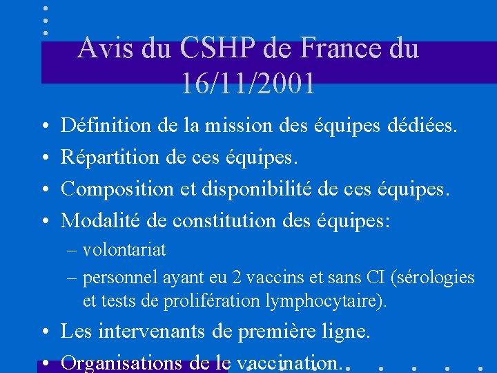 Avis du CSHP de France du 16/11/2001 • • Définition de la mission des