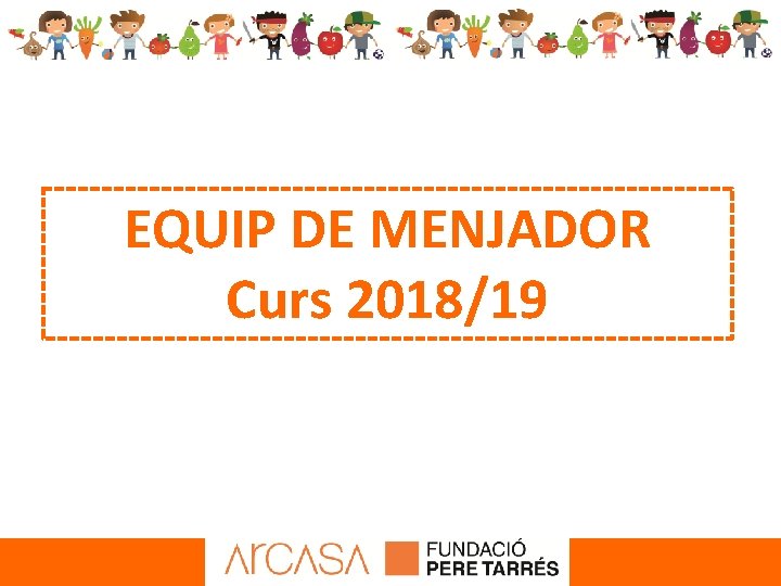 EQUIP DE MENJADOR Curs 2018/19 