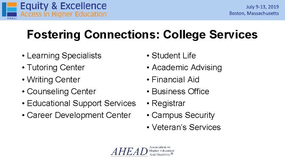 Fostering Connections: College Services • Learning Specialists • Tutoring Center • Writing Center •
