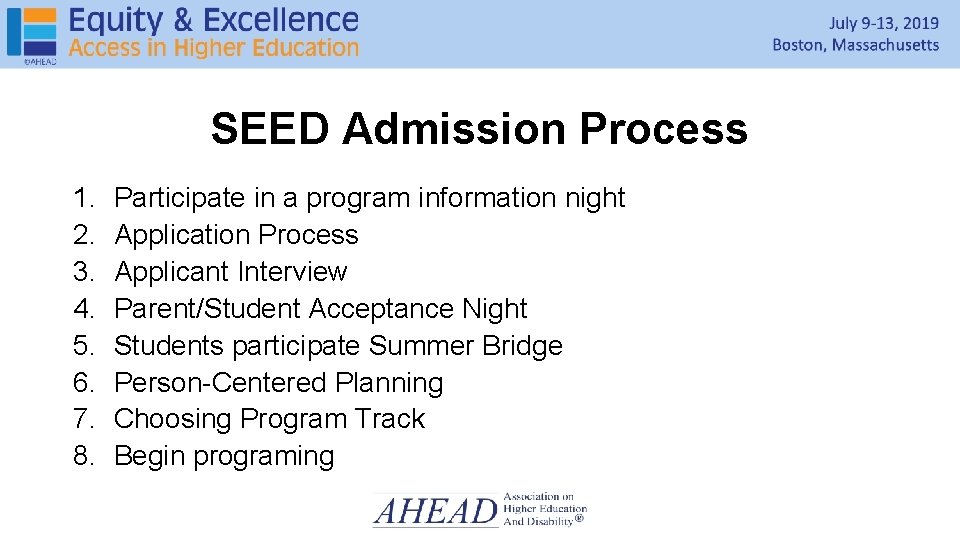 SEED Admission Process 1. 2. 3. 4. 5. 6. 7. 8. Participate in a
