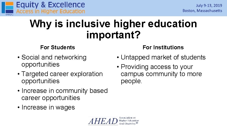 Why is inclusive higher education important? For Students • Social and networking opportunities •