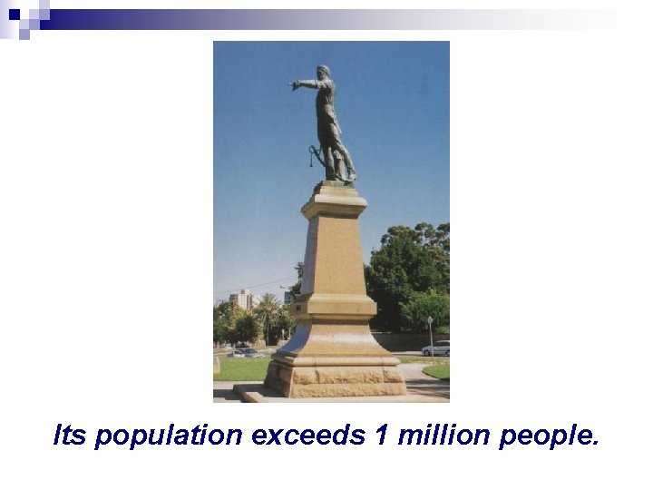 Its population exceeds 1 million people. 