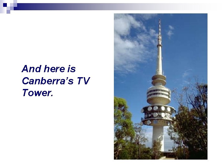 And here is Canberra’s TV Tower. 