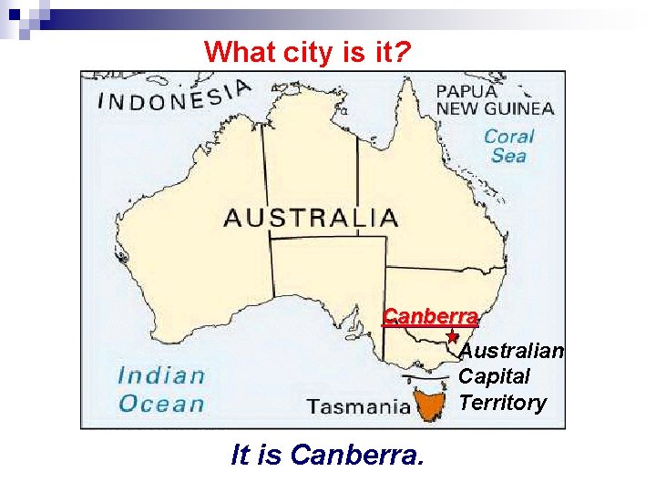 What city is it? Canberra Australian Capital Territory It is Canberra. 