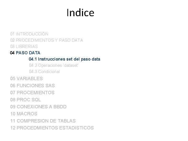 Indice 01 INTRODUCCIÓN 02 PROCEDIMIENTOS Y PASO DATA 03 LIBRERIAS 04 PASO DATA 04.