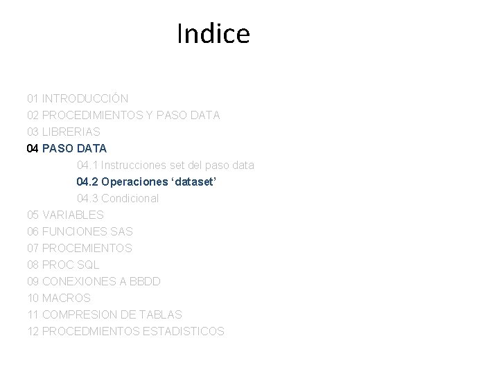 Indice 01 INTRODUCCIÓN 02 PROCEDIMIENTOS Y PASO DATA 03 LIBRERIAS 04 PASO DATA 04.