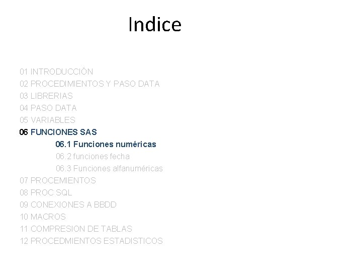 Indice 01 INTRODUCCIÓN 02 PROCEDIMIENTOS Y PASO DATA 03 LIBRERIAS 04 PASO DATA 05