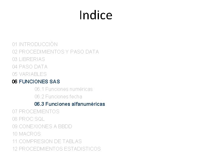 Indice 01 INTRODUCCIÓN 02 PROCEDIMIENTOS Y PASO DATA 03 LIBRERIAS 04 PASO DATA 05