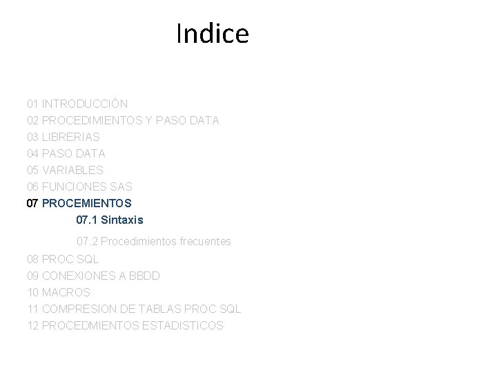 Indice 01 INTRODUCCIÓN 02 PROCEDIMIENTOS Y PASO DATA 03 LIBRERIAS 04 PASO DATA 05