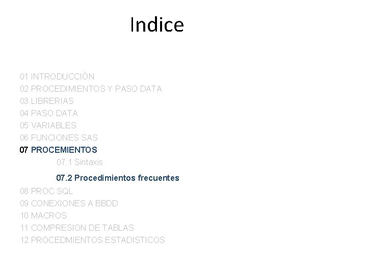 Indice 01 INTRODUCCIÓN 02 PROCEDIMIENTOS Y PASO DATA 03 LIBRERIAS 04 PASO DATA 05