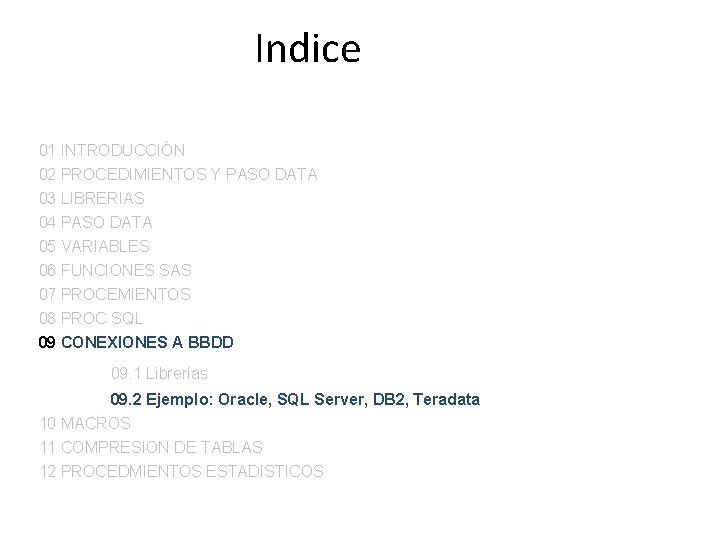 Indice 01 INTRODUCCIÓN 02 PROCEDIMIENTOS Y PASO DATA 03 LIBRERIAS 04 PASO DATA 05