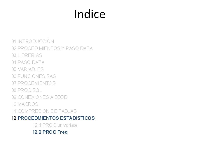 Indice 01 INTRODUCCIÓN 02 PROCEDIMIENTOS Y PASO DATA 03 LIBRERIAS 04 PASO DATA 05