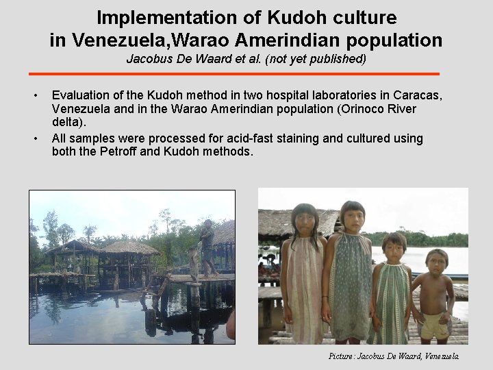 Implementation of Kudoh culture in Venezuela, Warao Amerindian population Jacobus De Waard et al.