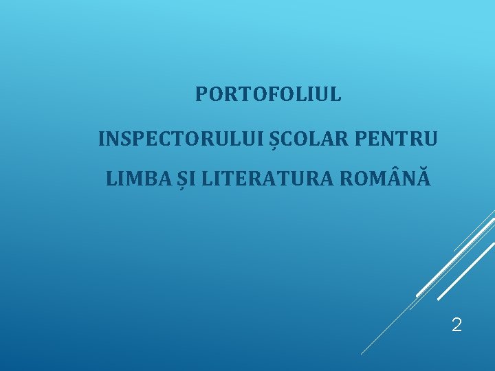 PORTOFOLIUL INSPECTORULUI ȘCOLAR PENTRU LIMBA ȘI LITERATURA ROM NĂ 2 