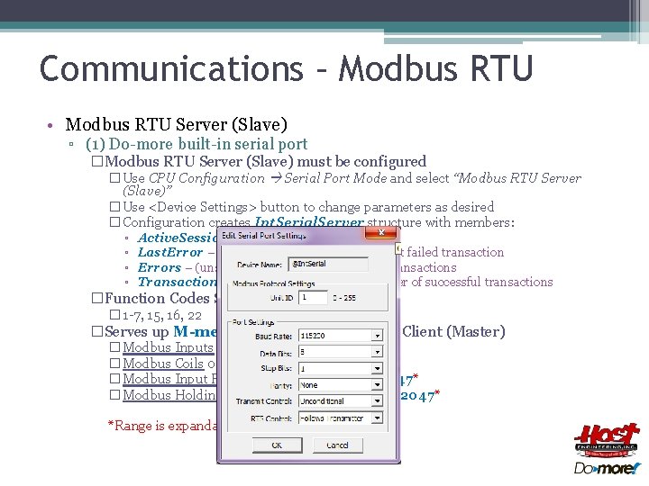Communications – Modbus RTU • Modbus RTU Server (Slave) ▫ (1) Do-more built-in serial