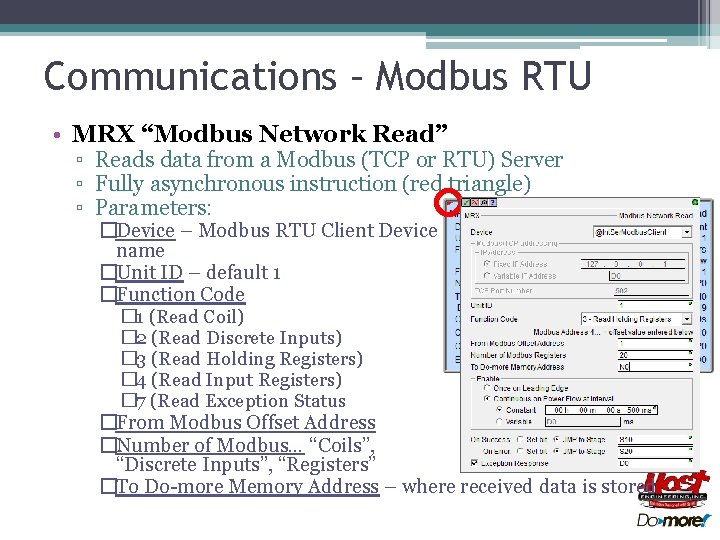 Communications – Modbus RTU • MRX “Modbus Network Read” ▫ Reads data from a