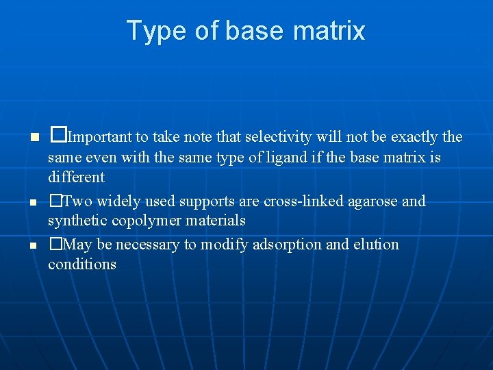 Type of base matrix n n n �Important to take note that selectivity will