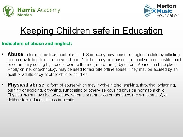 Keeping Children safe in Education Indicators of abuse and neglect: • Abuse: a form