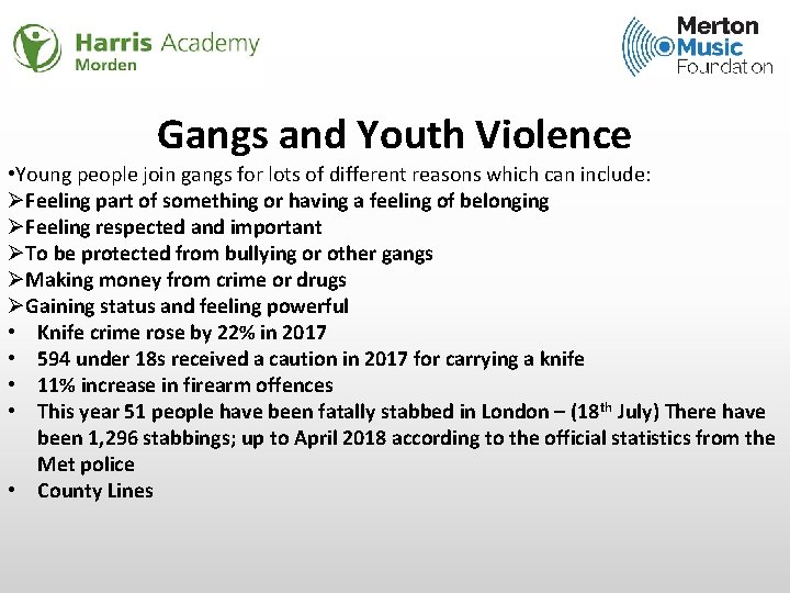 Gangs and Youth Violence • Young people join gangs for lots of different reasons