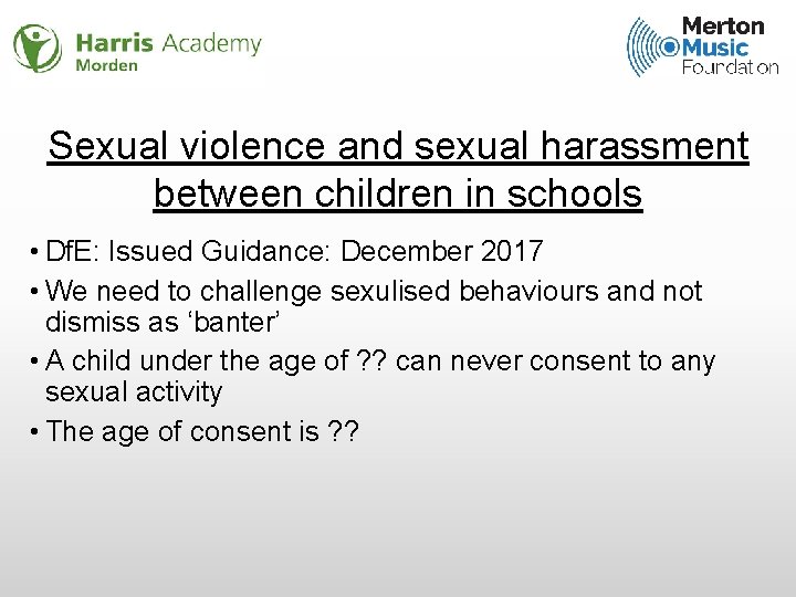 Sexual violence and sexual harassment between children in schools • Df. E: Issued Guidance: