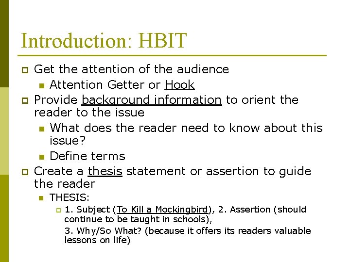 Introduction: HBIT p p p Get the attention of the audience n Attention Getter
