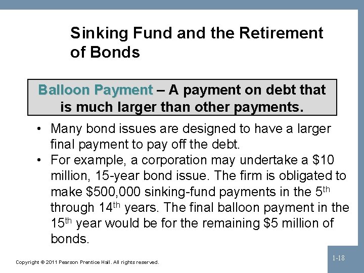 Sinking Fund and the Retirement of Bonds Balloon Payment – A payment on debt