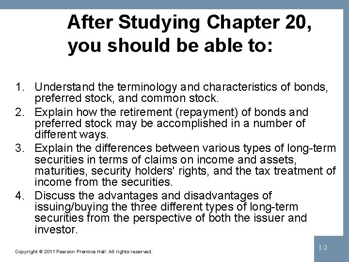 After Studying Chapter 20, you should be able to: 1. Understand the terminology and