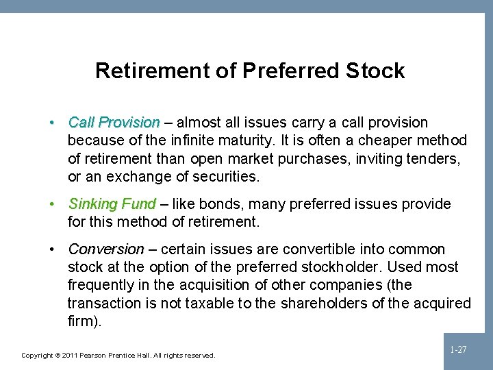 Retirement of Preferred Stock • Call Provision – almost all issues carry a call