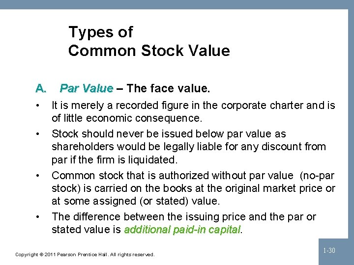 Types of Common Stock Value A. • • Par Value – The face value.