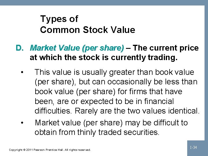 Types of Common Stock Value D. Market Value (per share) – The current price