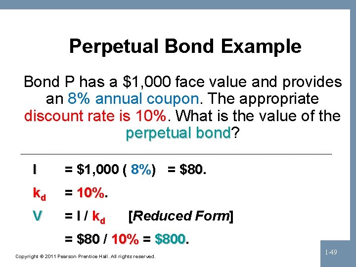 Perpetual Bond Example Bond P has a $1, 000 face value and provides an