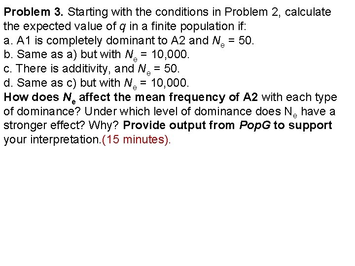 Problem 3. Starting with the conditions in Problem 2, calculate the expected value of