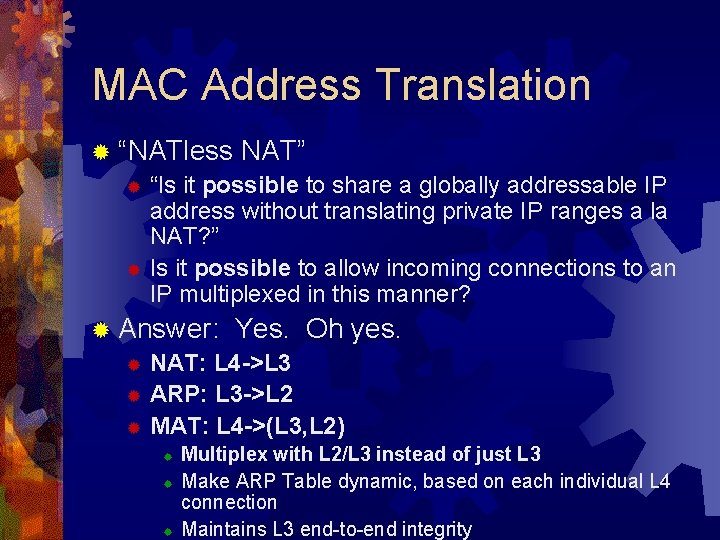 MAC Address Translation ® “NATless NAT” ® “Is it possible to share a globally